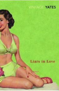 Liars in Love / Yates Richard