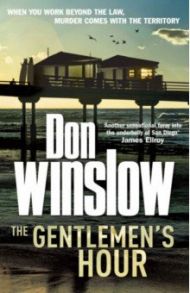 The Gentlemen's Hour / Winslow Don