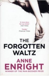 The Forgotten Waltz / Enright Anne