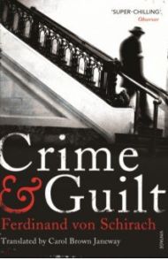 Crime and Guilt / von Schirach Ferdinand