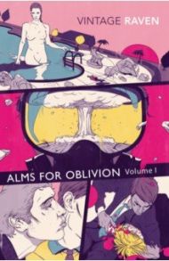 Alms For Oblivion. Volume I / Raven Simon