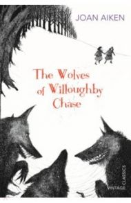 The Wolves of Willoughby Chase / Aiken Joan