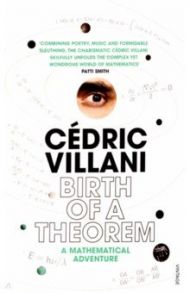 Birth of a Theorem. A Mathematical Adventure / Villani Cedric