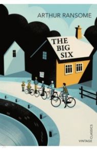 The Big Six / Ransome Arthur