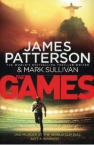 The Games / Patterson James, Sullivan Mark