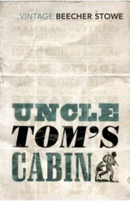 Uncle Tom's Cabin / Beecher Stowe Harriet