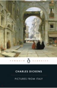 Pictures from Italy / Dickens Charles