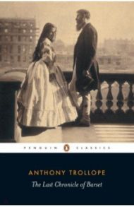 The Last Chronicle of Barset / Trollope Anthony