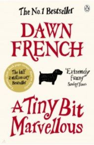 A Tiny Bit Marvellous / French Dawn