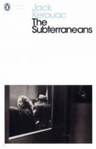 The Subterraneans / Kerouac Jack