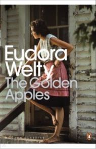 The Golden Apples / Welty Eudora