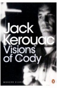 Visions of Cody / Kerouac Jack