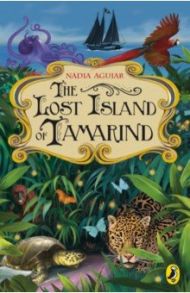 The Lost Island of Tamarind / Aguiar Nadia