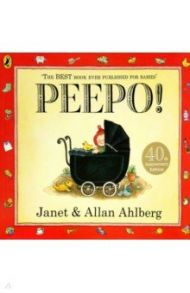 Peepo! / Ahlberg Allan, Ahlberg Janet