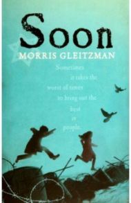 Soon / Gleitzman Morris