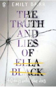 The Truth and Lies of Ella Black / Barr Emily