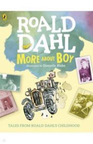 More About Boy / Dahl Roald