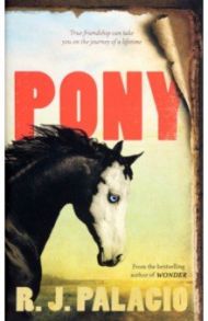 Pony / Palacio R. J.