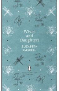 Wives and Daughters / Gaskell Elizabeth Cleghorn