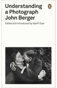 Understanding a Photograph / Berger John