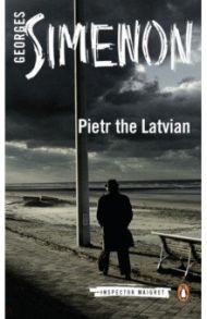 Pietr the Latvian / Simenon Georges