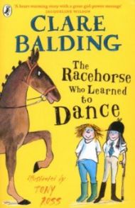 The Racehorse Who Learned to Dance / Balding Clare