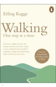 Walking. One Step at a Time / Kagge Erling