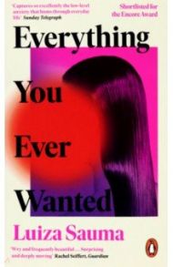 Everything You Ever Wanted / Sauma Luiza