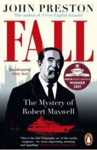 Fall. The Mystery of Robert Maxwell / Preston John