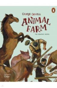 Animal Farm. The Graphic Novel / Orwell George