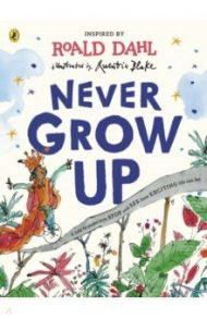 Never Grow Up / Dahl Roald