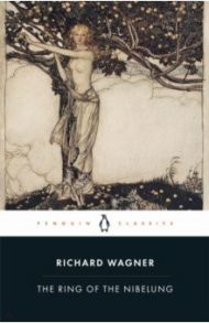 The Ring of the Nibelung / Wagner Richard