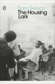 The Housing Lark / Selvon Sam