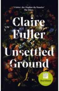 Unsettled Ground / Fuller Claire