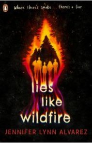 Lies Like Wildfire / Alvarez Jennifer Lynn