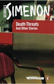 Death Threats. And Other Stories / Simenon Georges