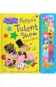 Peppa's Talent Show. Sound Book