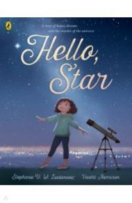 Hello, Star / Lucianovic Stephanie V. W.