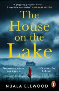 The House on the Lake / Ellwood Nuala