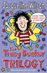 The Tracy Beaker Trilogy / Wilson Jacqueline