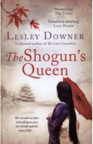 The Shogun's Queen / Downer Lesley