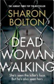 Dead Woman Walking / Bolton Sharon