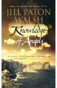 Knowledge of Angels / Walsh Jill Paton