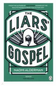 The Liars' Gospel / Alderman Naomi