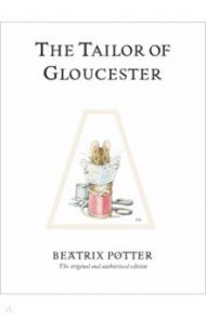 The Tailor of Gloucester / Potter Beatrix