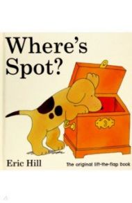 Where's Spot? / Hill Eric