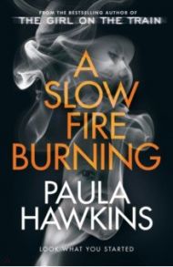 A Slow Fire Burning / Hawkins Paula