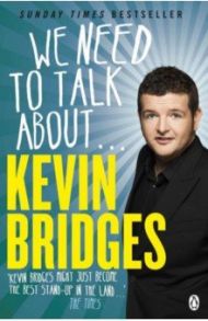 We Need to Talk About... Kevin Bridges / Bridges Kevin