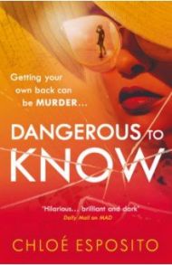 Dangerous to Know / Esposito Chloe