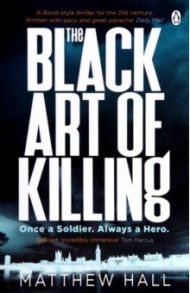 The Black Art of Killing / Hall Matthew